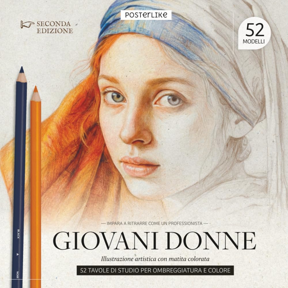 Impara a ritrarre come un professionista Giovani donne. Illustrazione artistica con matita colorata: Tecniche e Segreti per Catturare l'Essenza della Gioventù Femminile