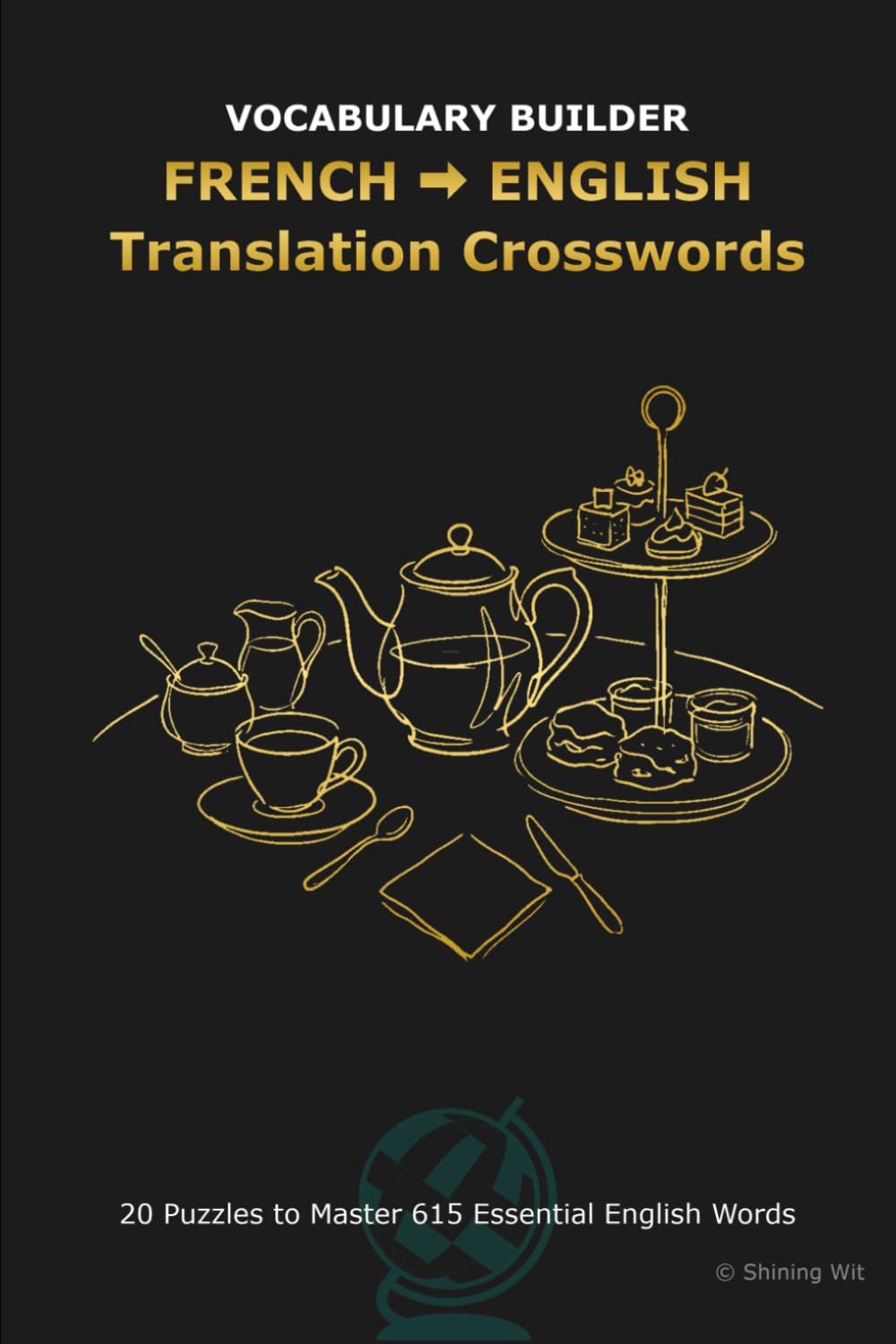 FRENCH ENGLISH Translation Crosswords: Bilingual Crosswords for French Speakers Learning English: Master Active Translation & Boost ESL Vocabulary ... Bilingual Crosswords for Language Learners)