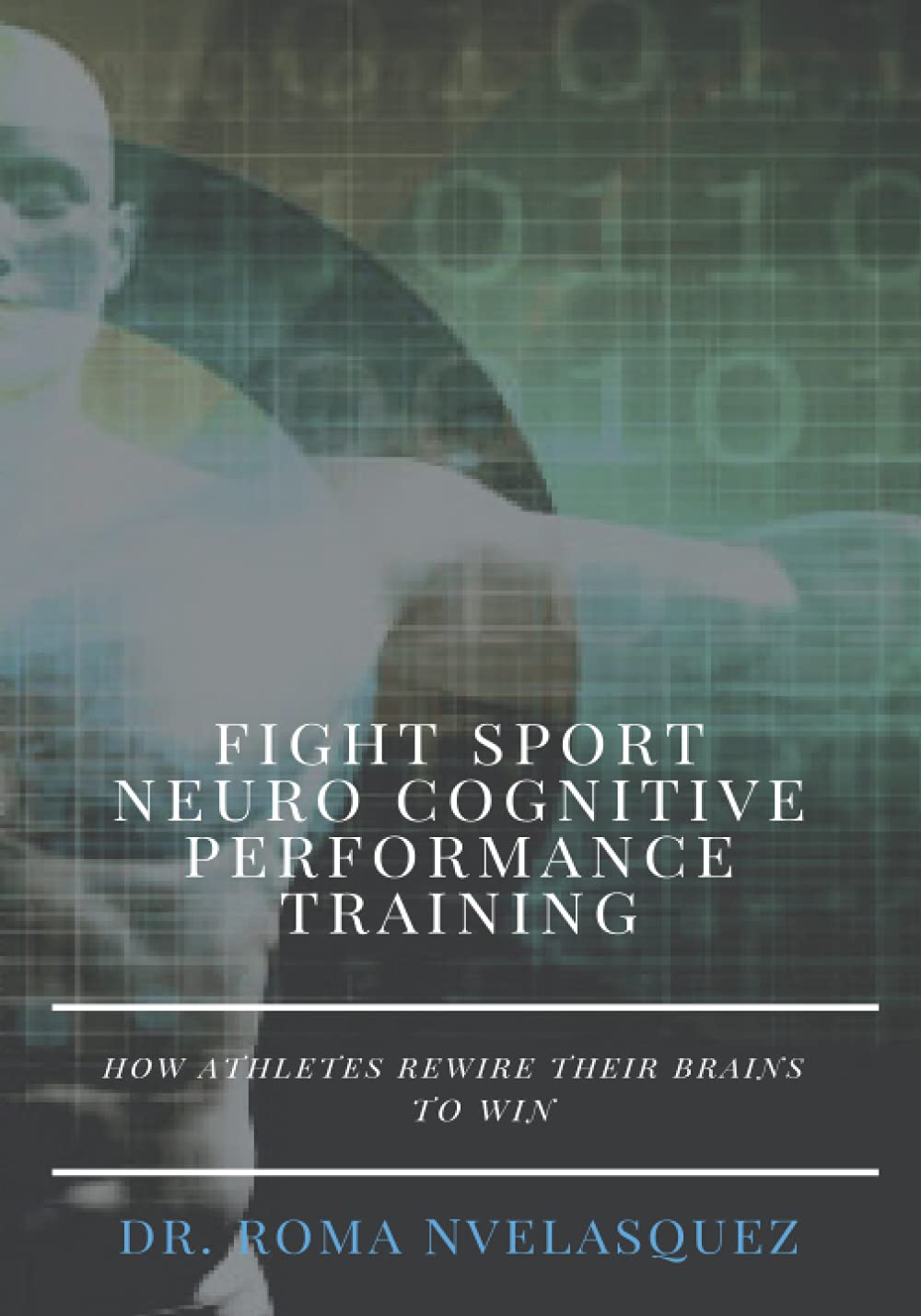 Fight Sport Neuro Cognitive Performance Training: How Athletes Rewire Their Brains to Win