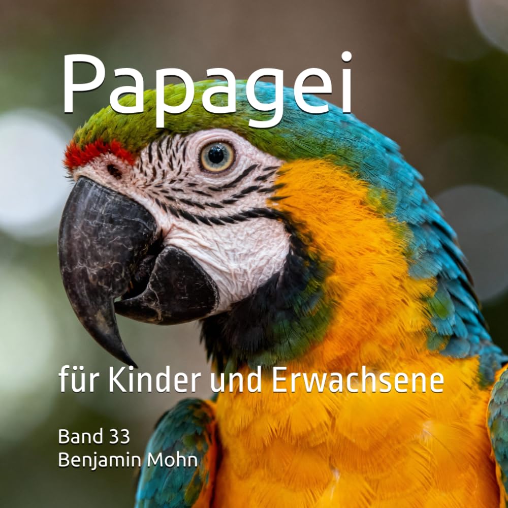 Papagei: für Kinder und Erwachsene