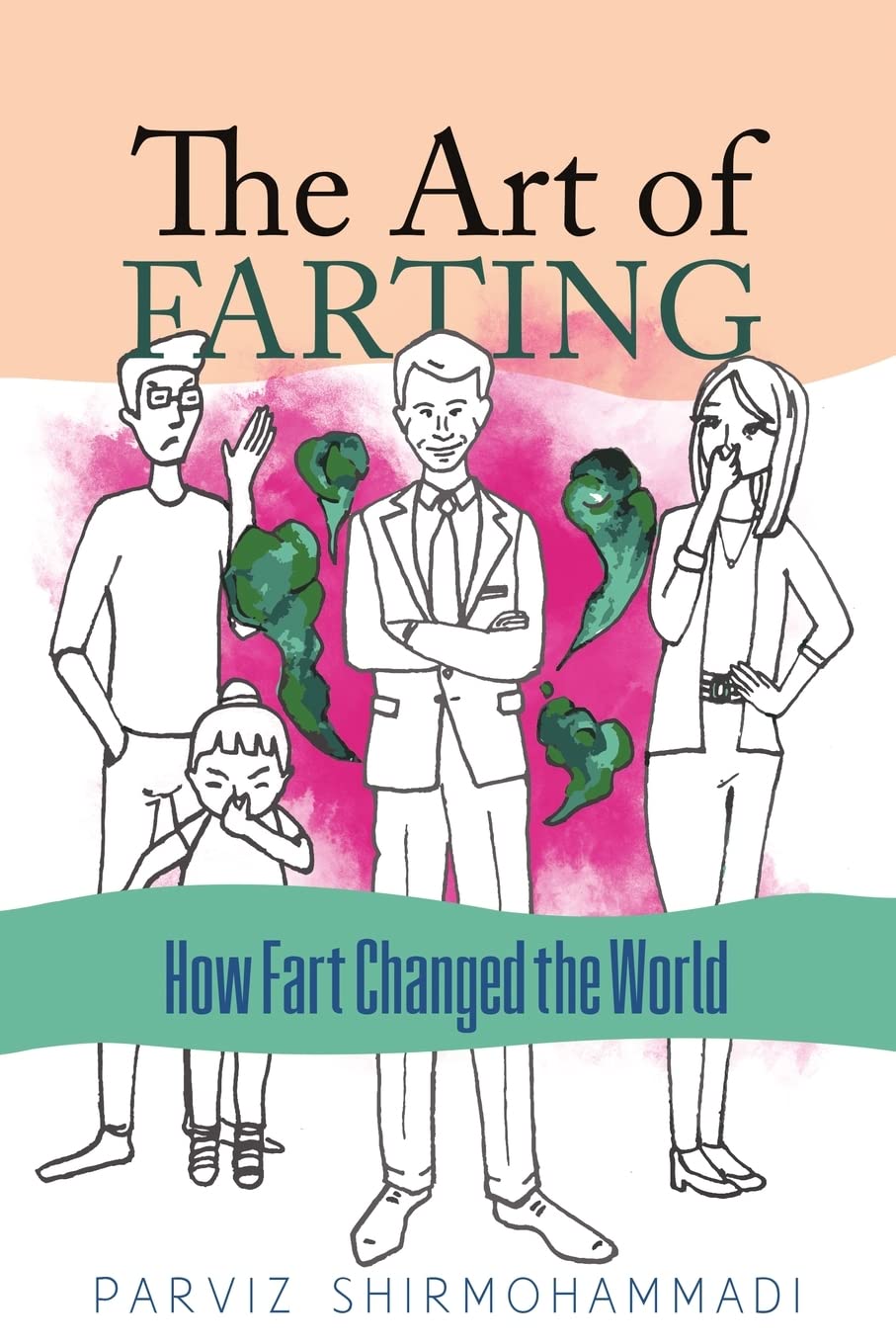 Buy The Art of Farting: How Fart Changed the World — BookShops.in