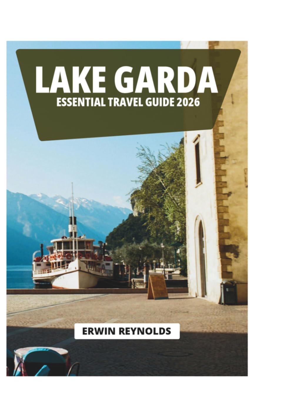 LAKE GARDA ESSENTIAL TRAVEL GUIDE 2026