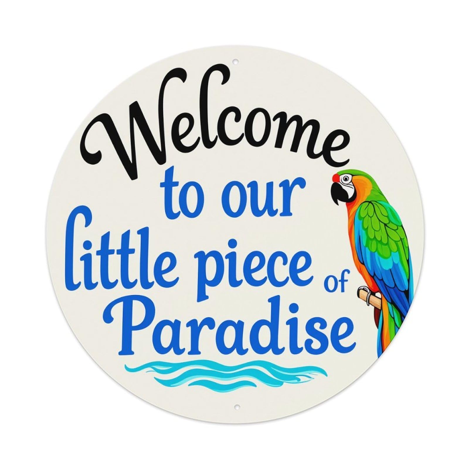 Welcome To Our Little Piece Of Paradise Round Tin Sign Retro Metal Sign for Cafe Bar Pub Home Game Room Gym Club Wall Decoration Vintage Metal Poster 8x8 Inch