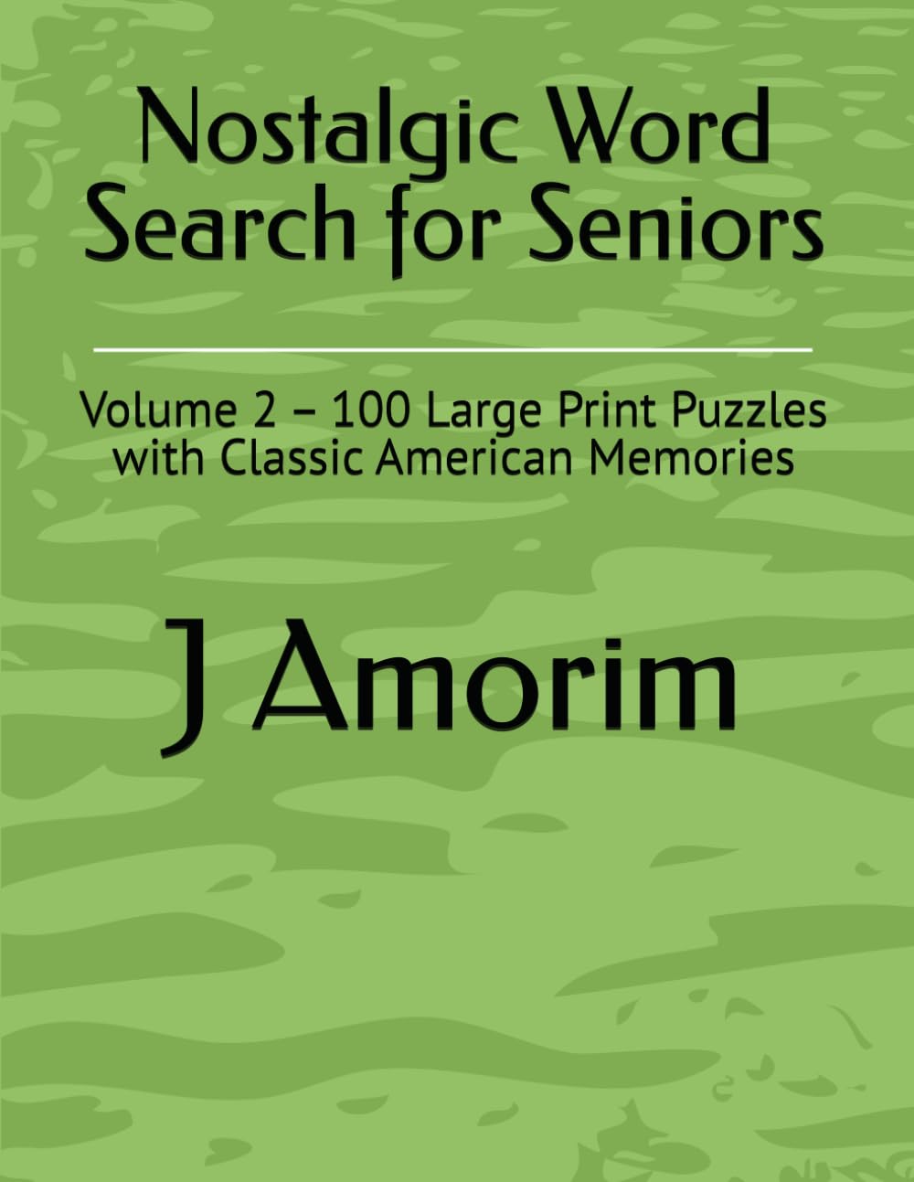 Nostalgic Word Search for Seniors: Volume 2 – 100 Large Print Puzzles with Classic American Memories