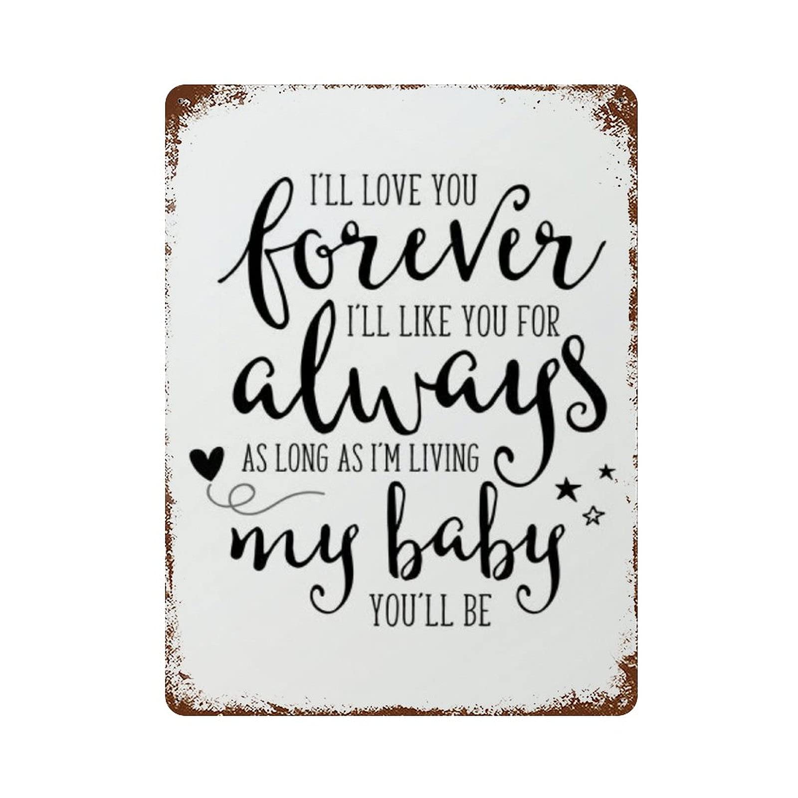 I'll Love You Forever I'll Like You for Always My Baby You'll Be Nursery Metal Print Tin Sign Baby Nursery Decor Nursery Wall Art Decor Children Decor 8 X 12 Inch
