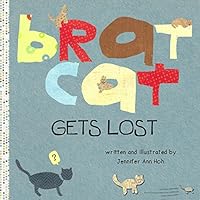 Brat Cat Gets Lost 1935711490 Book Cover