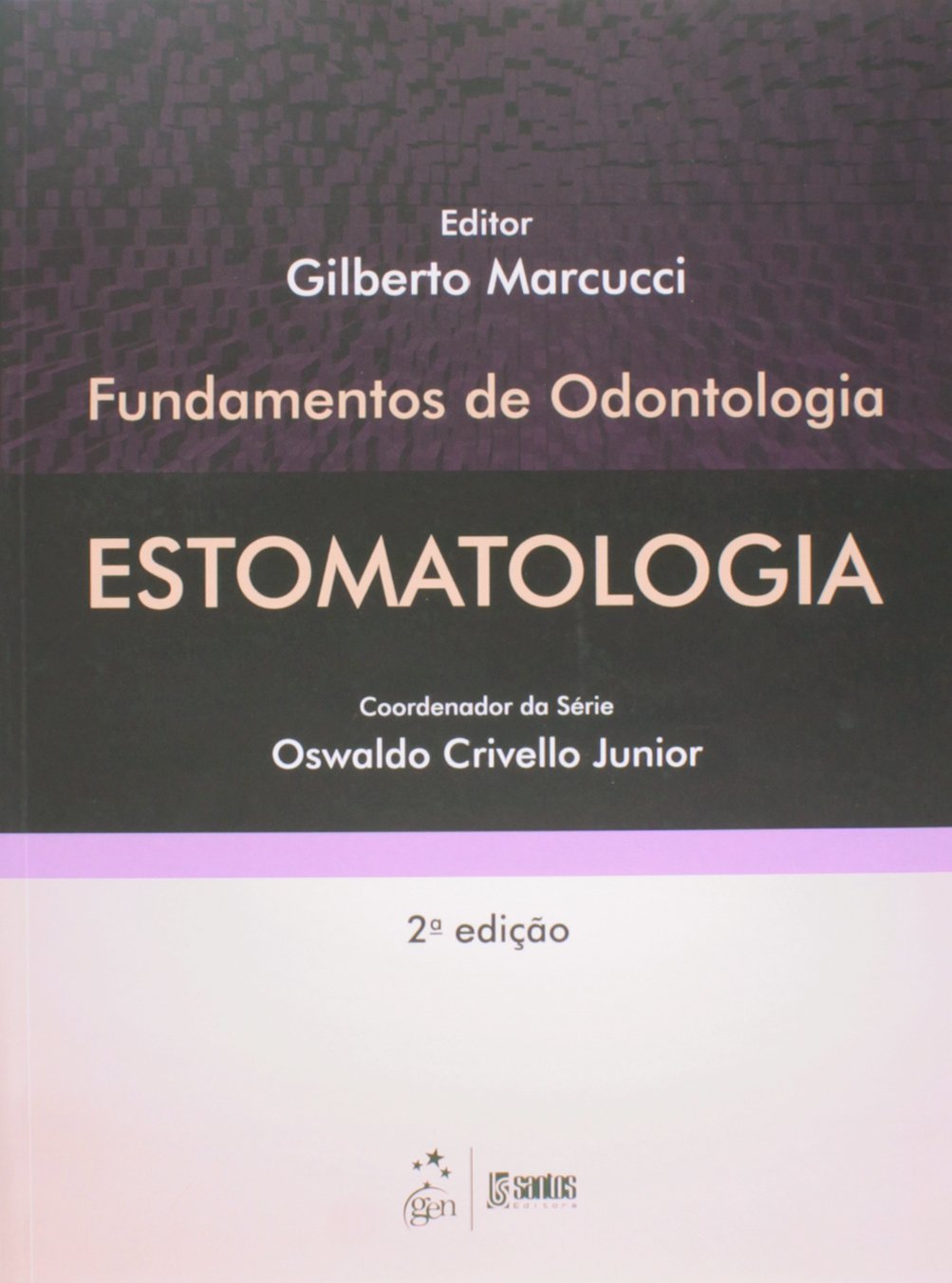 Fundamentos de Odontologia - Estomatologia - 2ª/2014