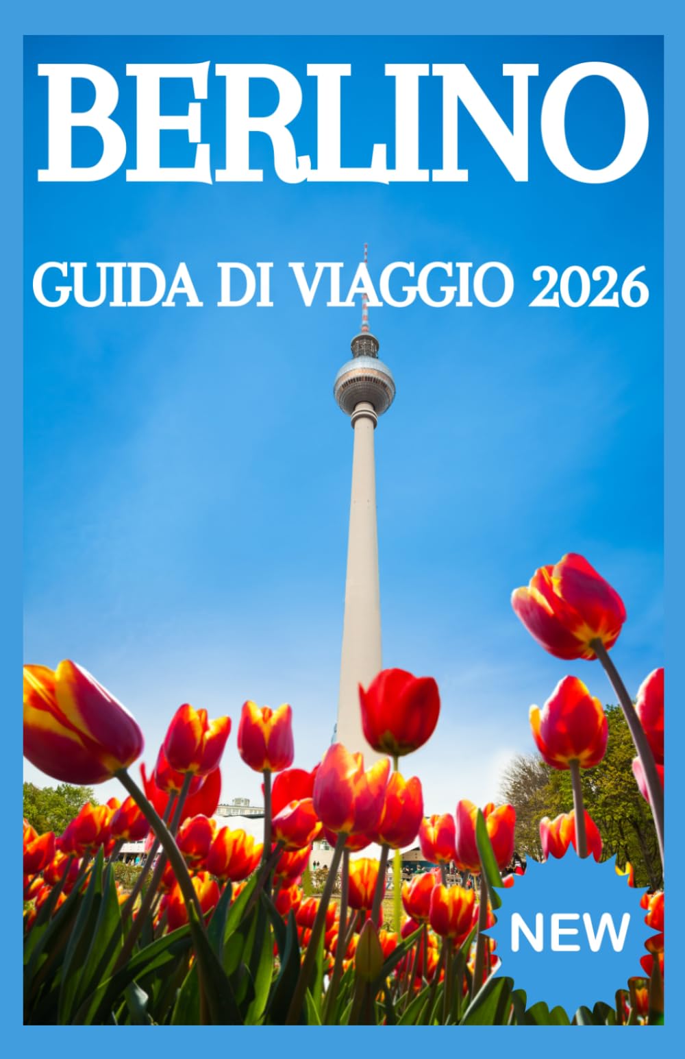 BERLINO Guida di viaggio 2026