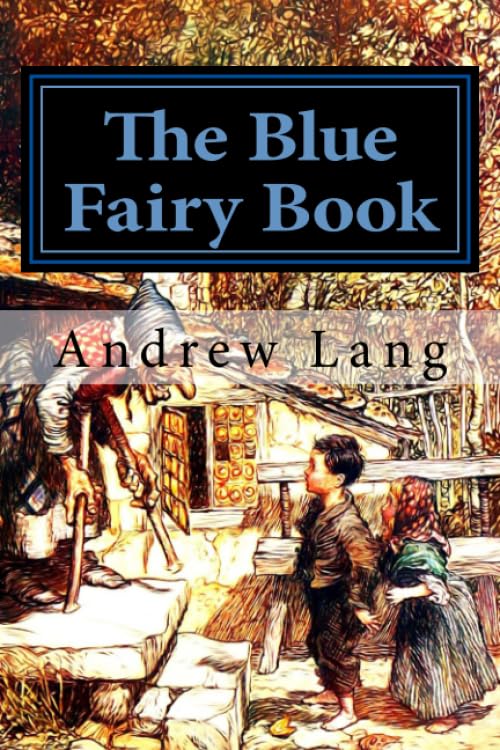 The Blue Fairy Book (Andrew Lang's Fairy Books Series)