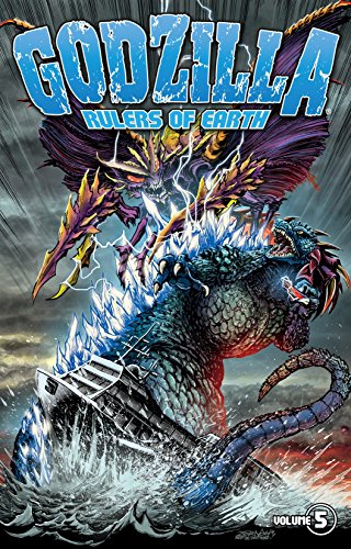 Godzilla: Rulers of Earth Vol. 5 (Godzilla - Rulers Of Earth Box Set Graphic Novel)