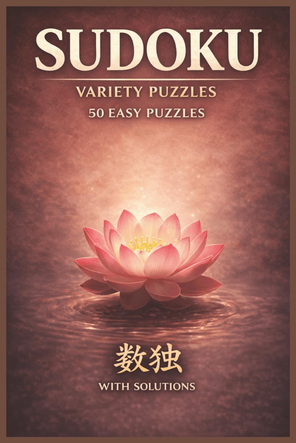 Sudoku Variety Puzzles: 50 Easy Puzzles with Solutions | Relaxing Logic Games for Beginners and Stress-Free Play