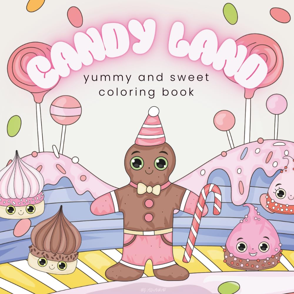 Candy land: Yummy and sweet coloring book