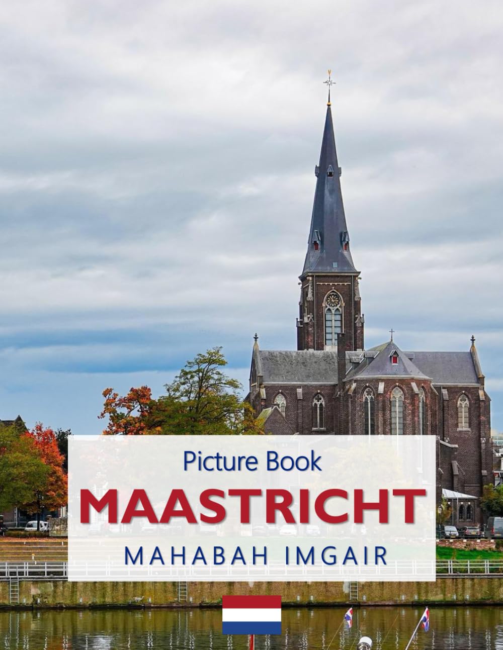 Maastricht: A Timeless Visual Journey — A Coffee Table Photo Collection