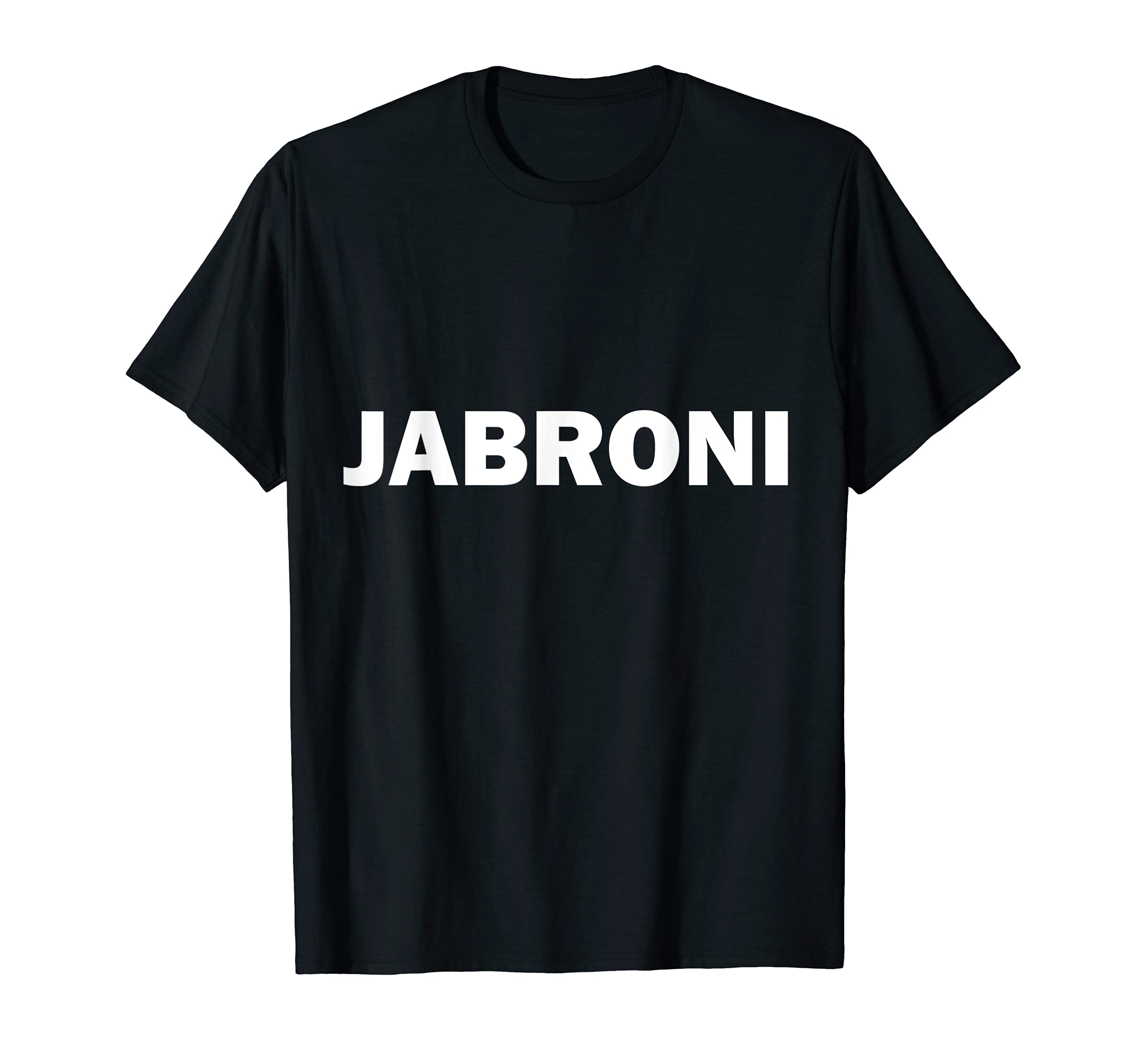 Jabroni ShirtJabroni T-Shirt T-ShirtOEKO-TEX STANDARD 100