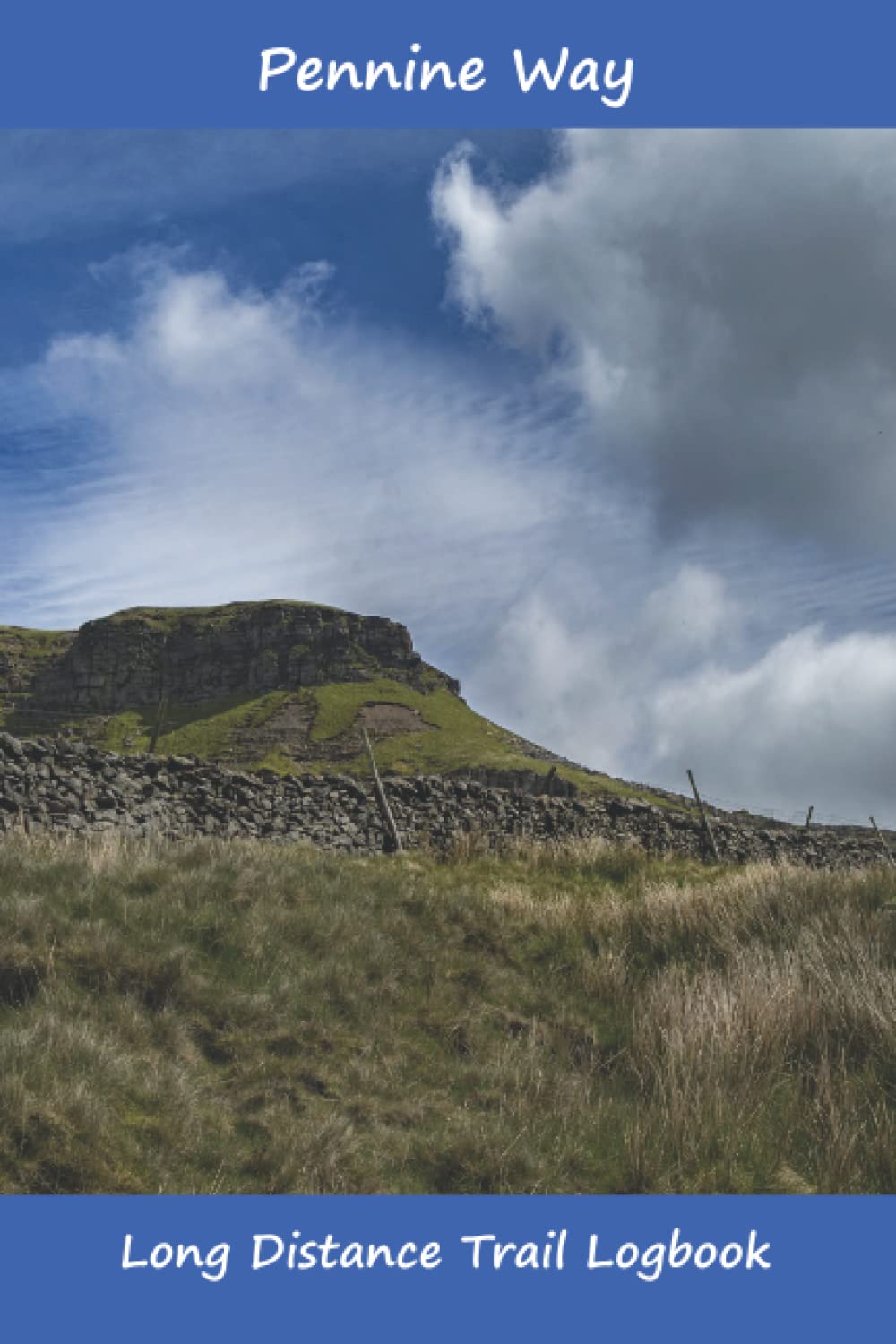 Pennine Way: Long Distance Trail Logbook