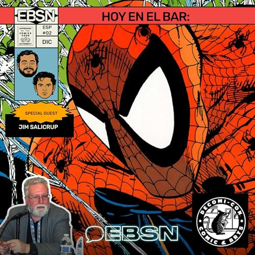 EBSN ESPECIAL DECOMI-CON - SPIDER-MAN TORMENTO ft. JIM SALICRUP