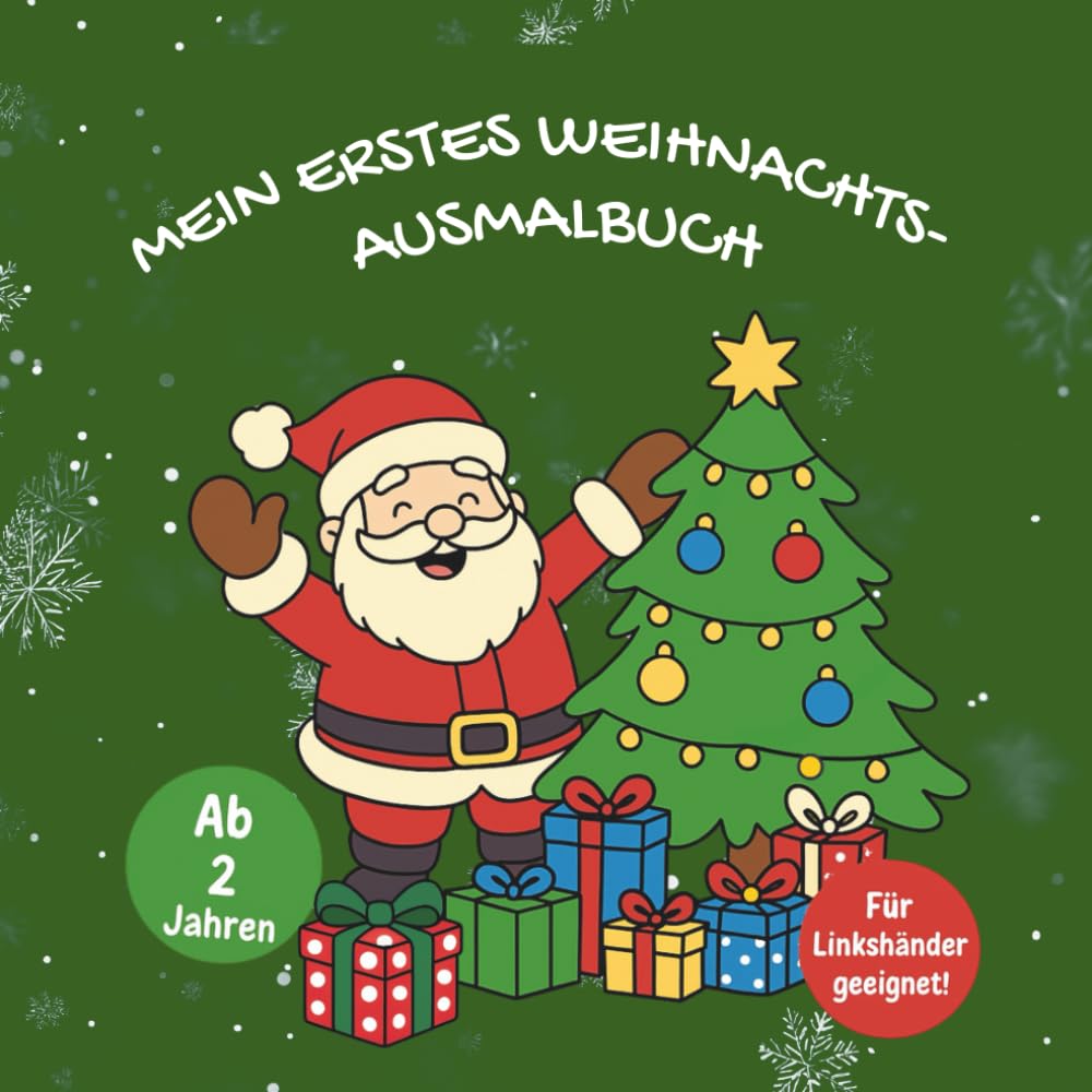 Mein erstes Weihnachts-Ausmalbuch / ideal auch für Linkshänder / ab 2 Jahren: 50 liebevoll gestaltete weihnachtliche Motive