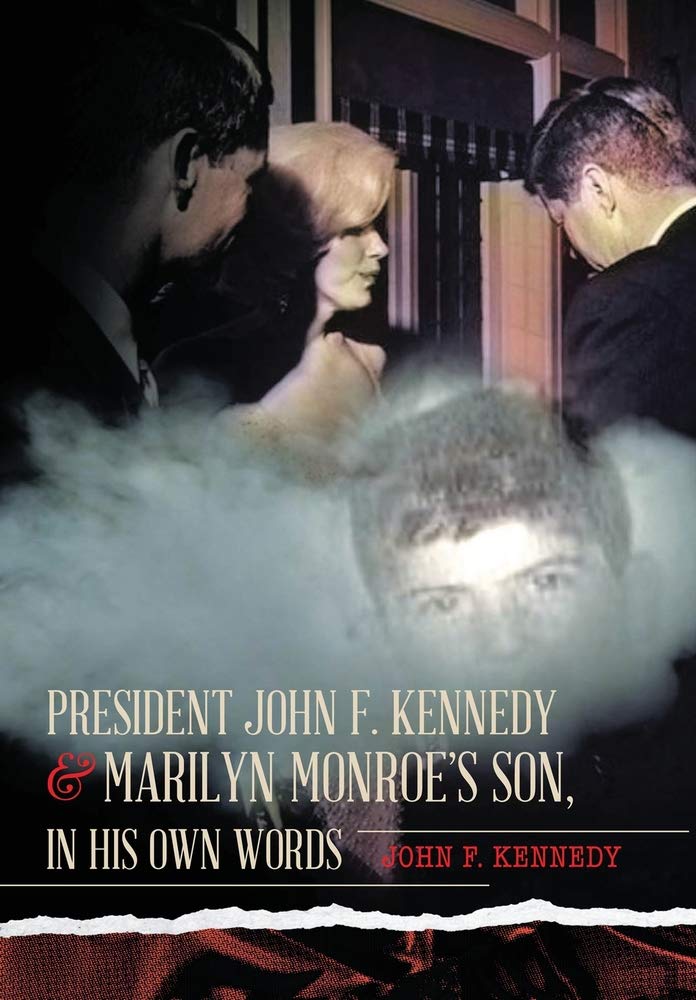 Buy President John F. Kennedy & Marilyn Monroe's Son, in his own words Online at desertcartKUWAIT Buy President John F. Kennedy & Marilyn Monroe's Son, in his own words Online at desertcartKUWAIT