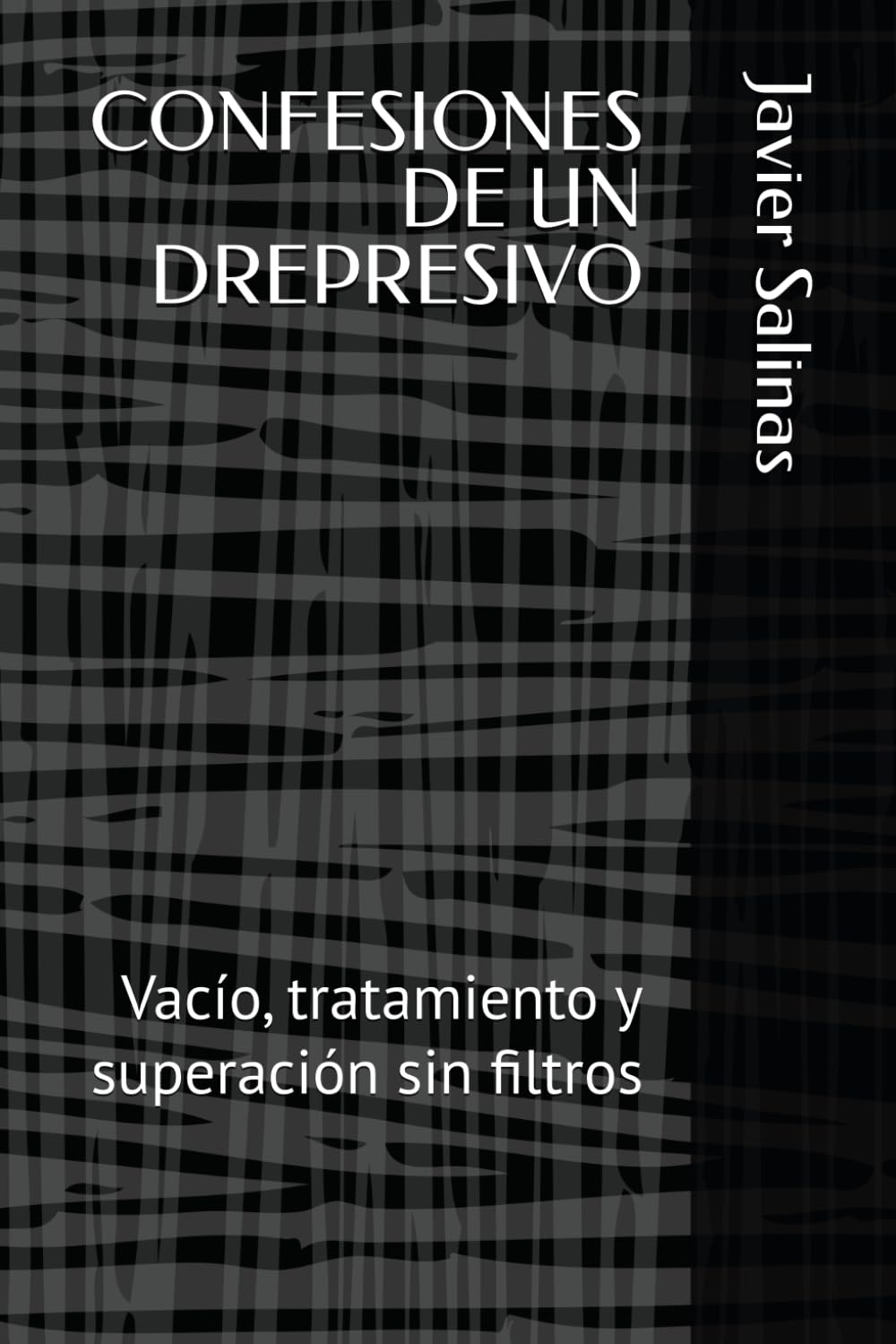 CONFESIONES DE UN DREPRESIVO: Vacío, tratamiento y superación sin filtros