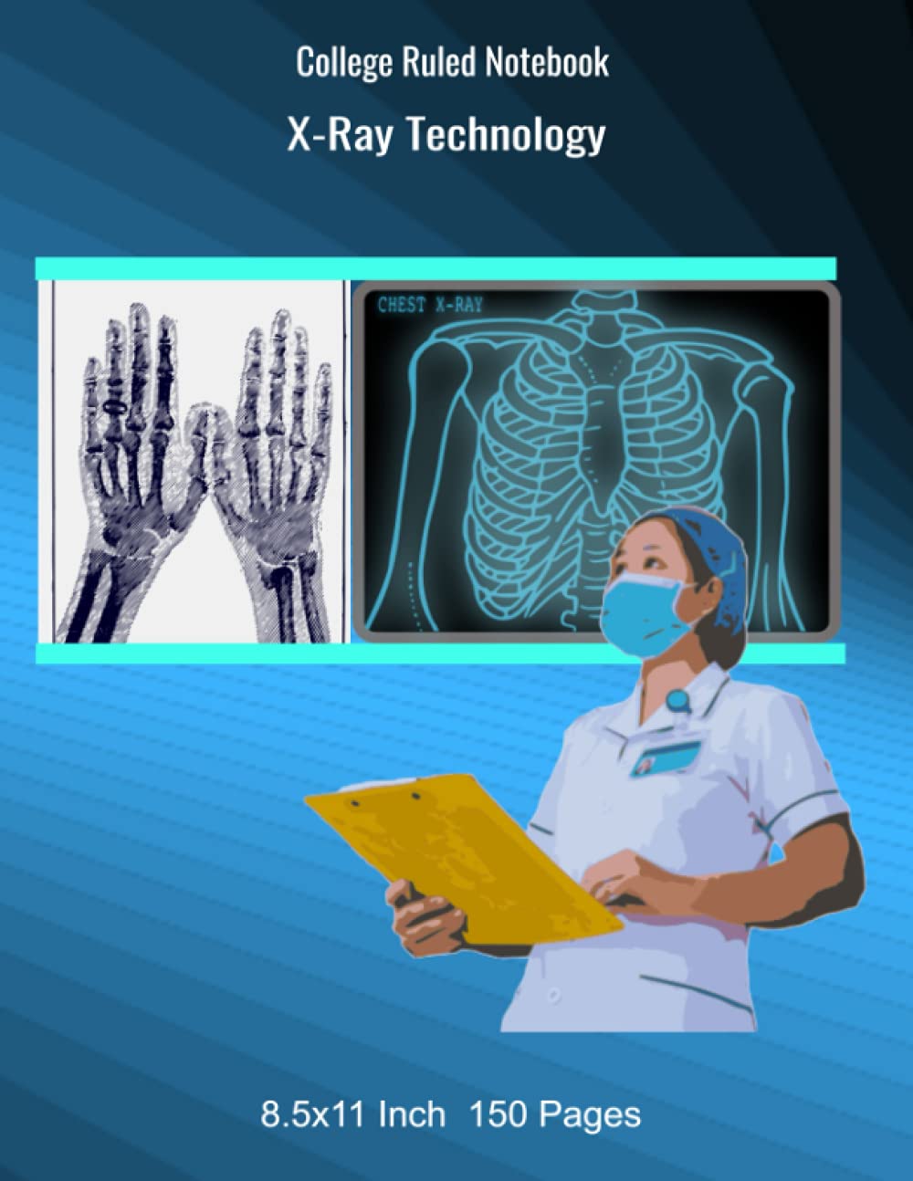 College Ruled Notebook X-Ray Technology: 8.5x11 Inch 150 Pages
