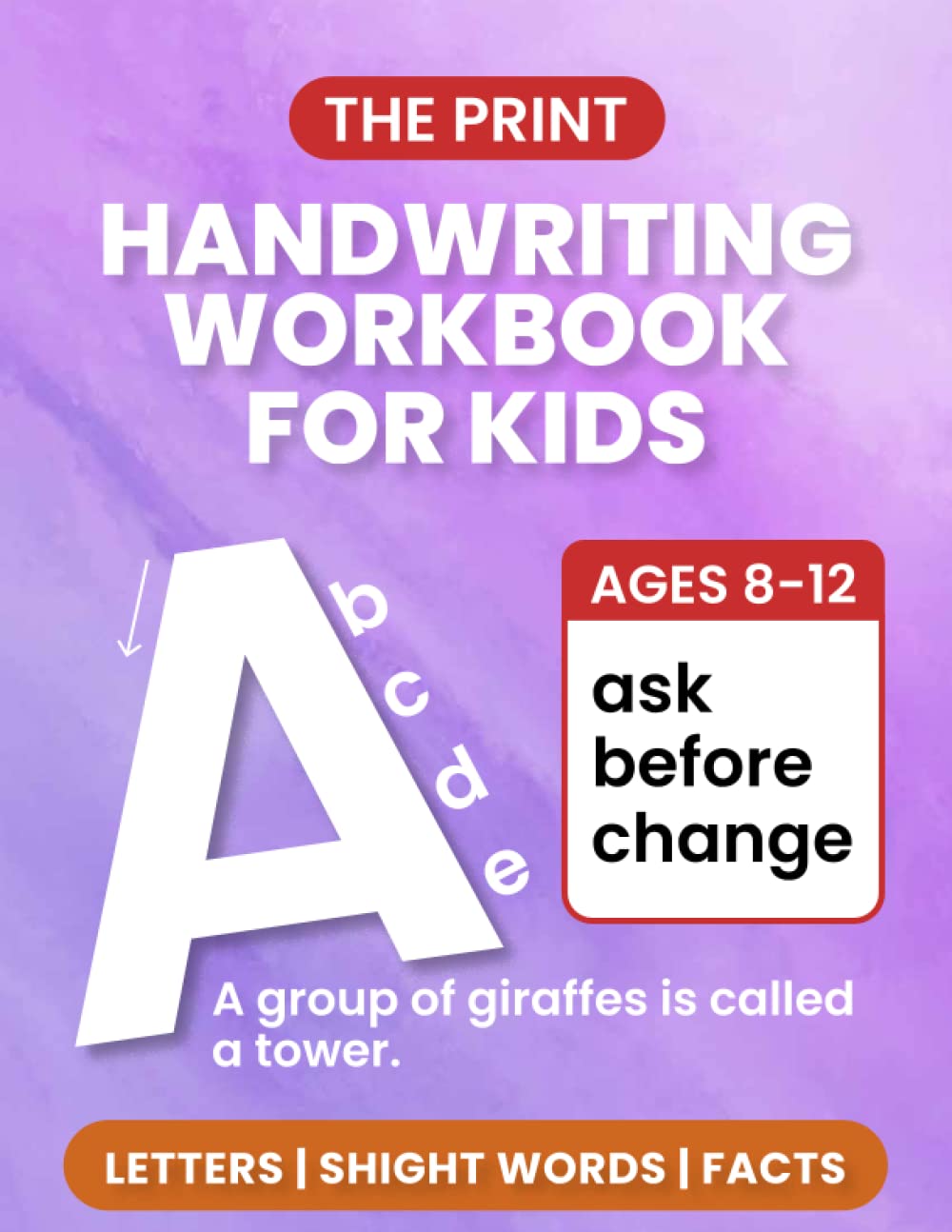 Print Handwriting Workbook for Kids Ages 8-12: Improve Your Printing Handwriting Practice | Print Penmanship Workbook for Kids and Teens
