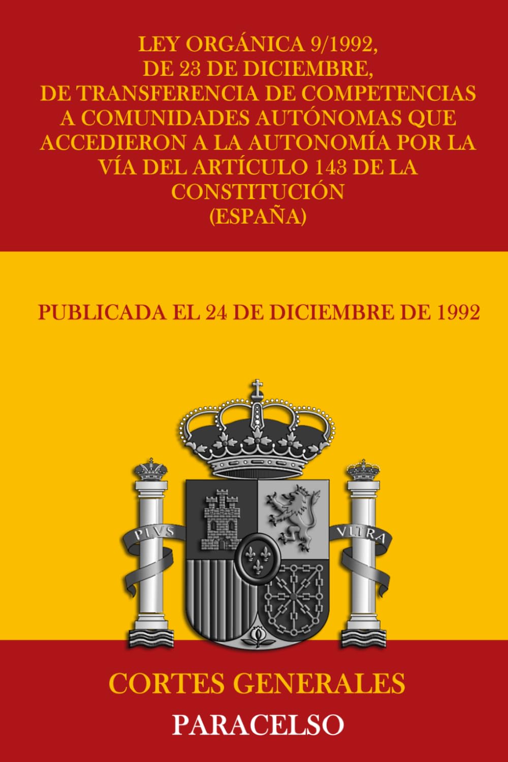Ley Orgánica 9/1992, de 23 de diciembre, de transferencia de competencias a Comunidades Autónomas que accedieron a la autonomía por la vía del artículo 143 de la Constitución (España)