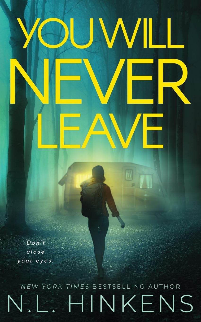 You Will Never Leave: A psychological suspense thriller (Villainous Vacations Collection - Standalone Thrillers)