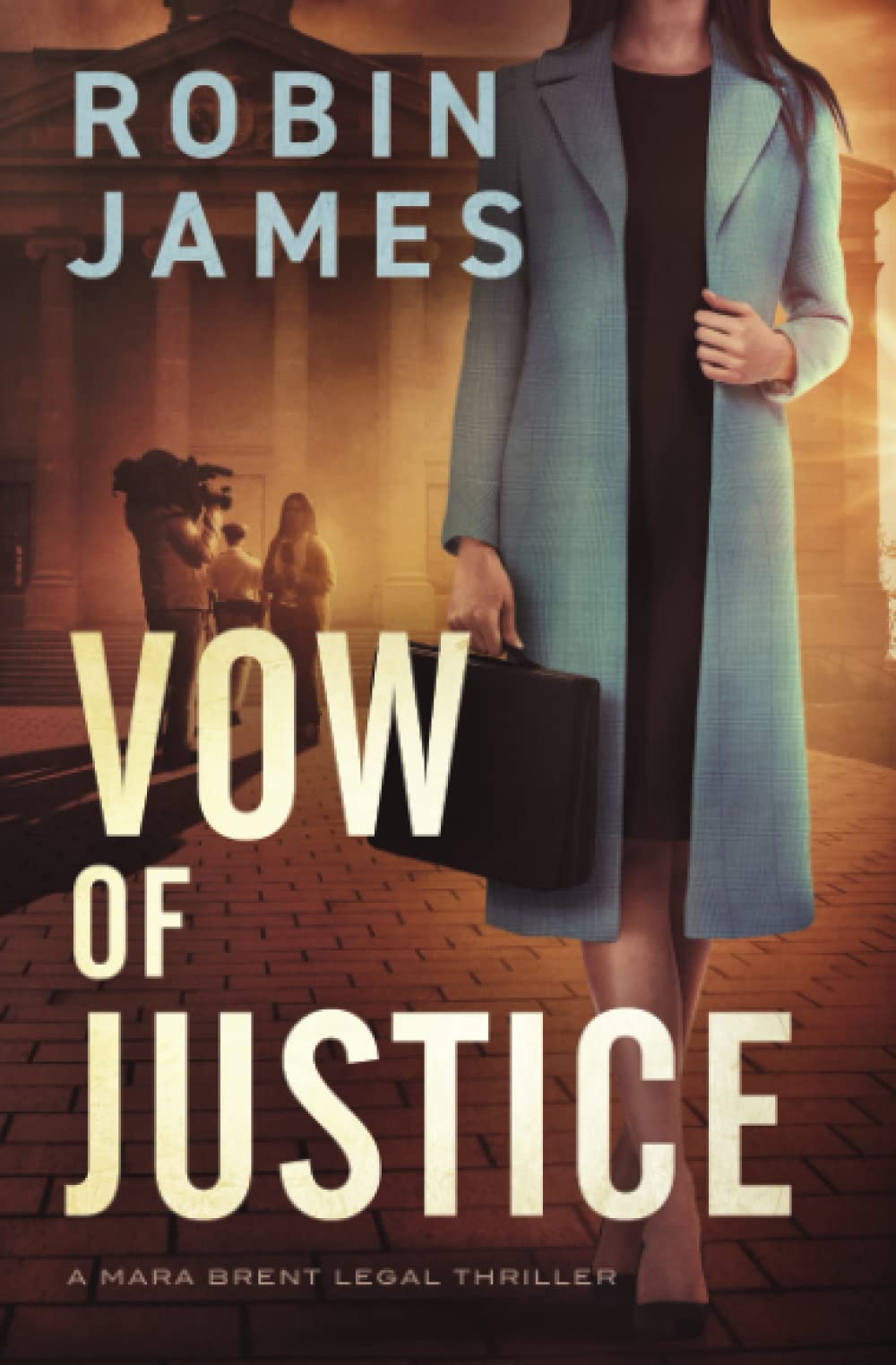 Vow of Justice (Mara Brent Legal Thriller Series)