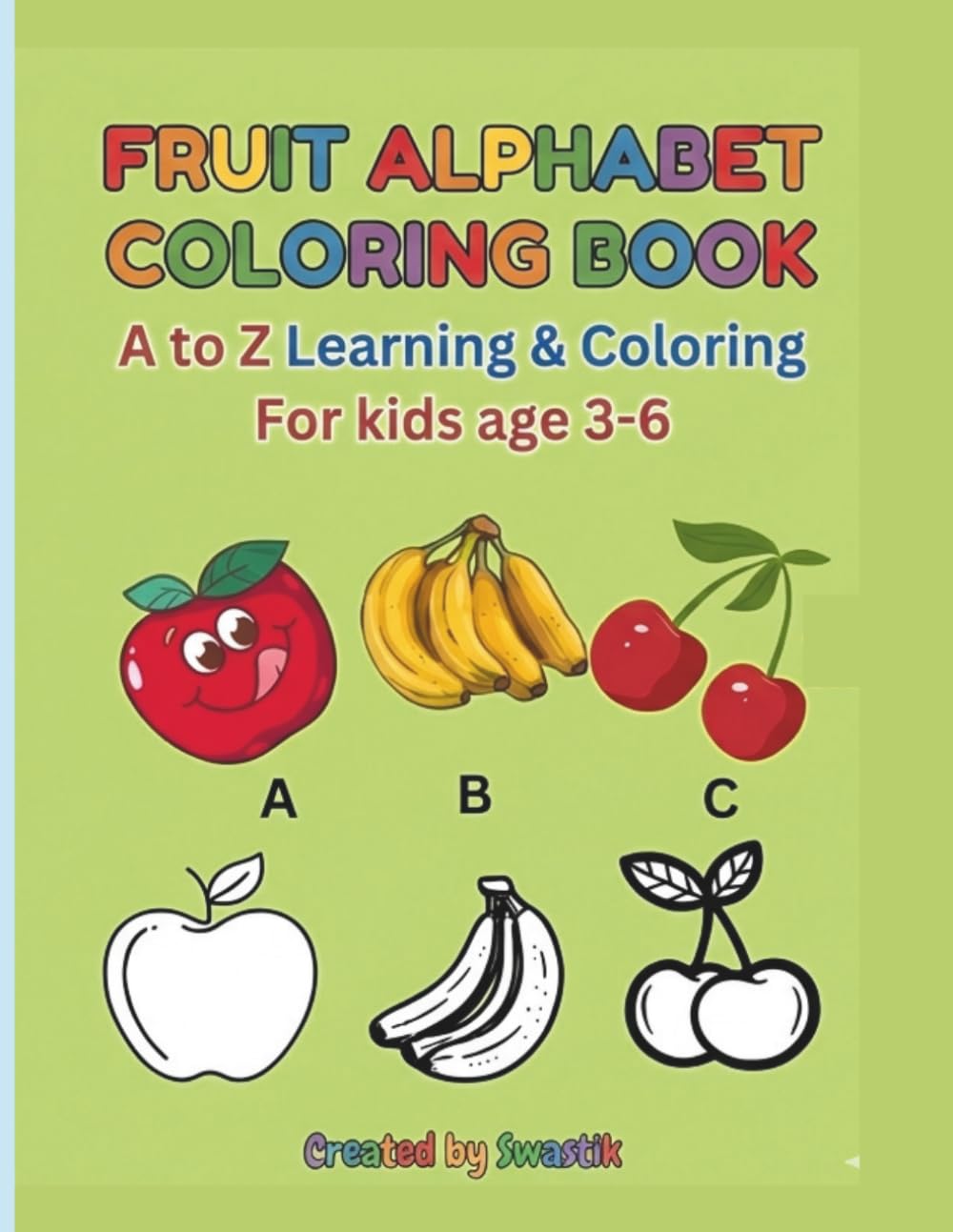 Fruit Alphabet Coloring Book: A to Z learning and coloring book.