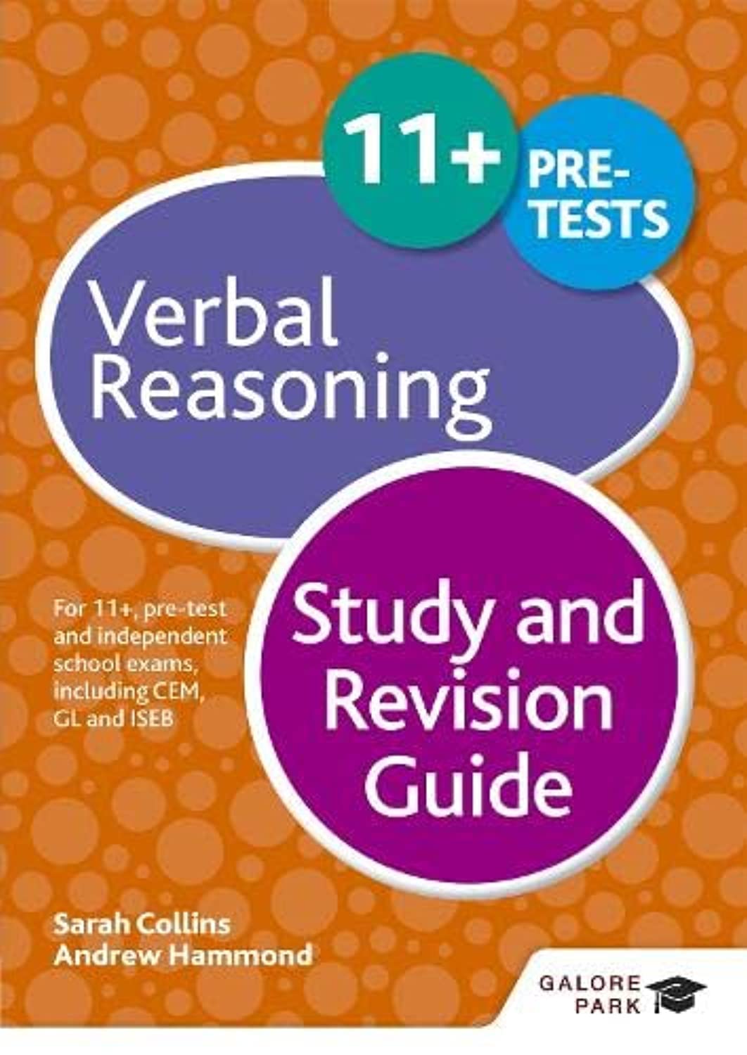 Galore Park Publishing Ltd 11+ Verbal Reasoning Study and Revision Guide: For 11+, pre-test and independent school exams including CEM, GL and ISEB Paperback – Import, 29 January 2016