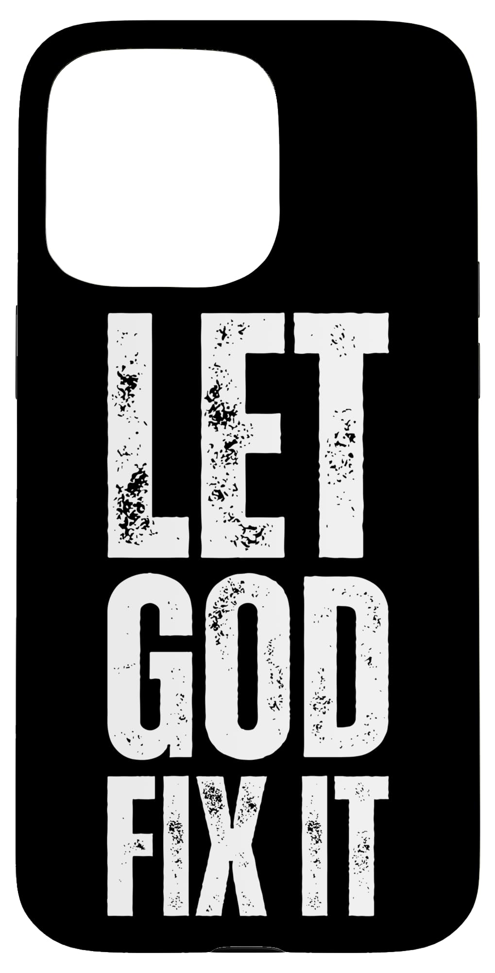 iPhone 15 Pro Max Let God Fix It Because If I Fix It I'm Going To Jail Case