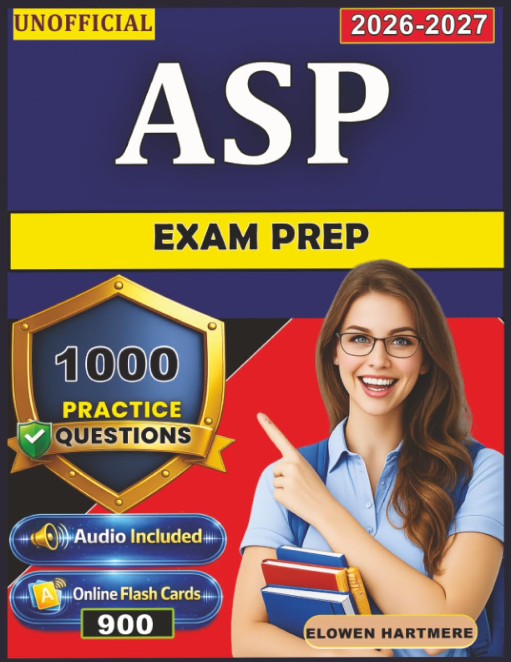 Unofficial ASP Exam Prep: 1000 Practice Questions with Expert Explanations