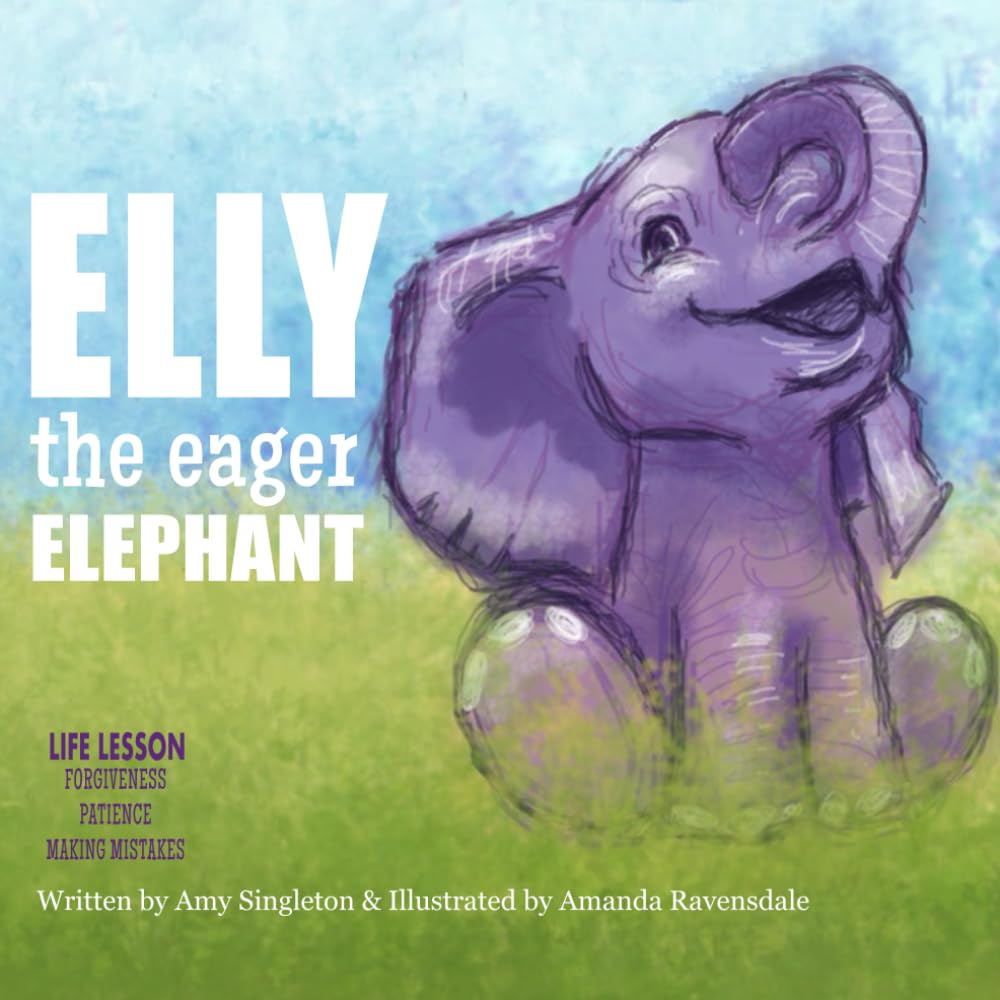 Elly the Eager Elephant (Life Lessons)