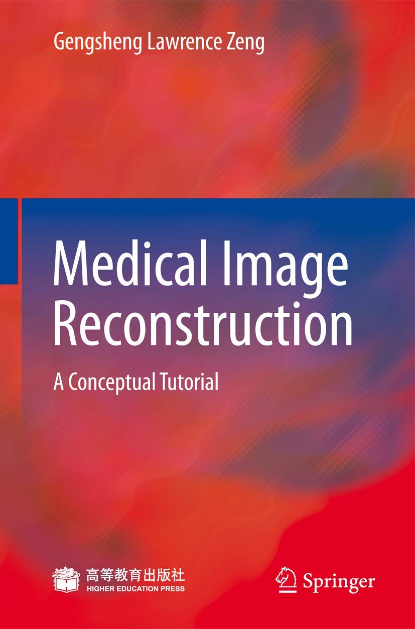 Medical Image Reconstruction Amazon.co.uk Zeng, Gengsheng Lawrence