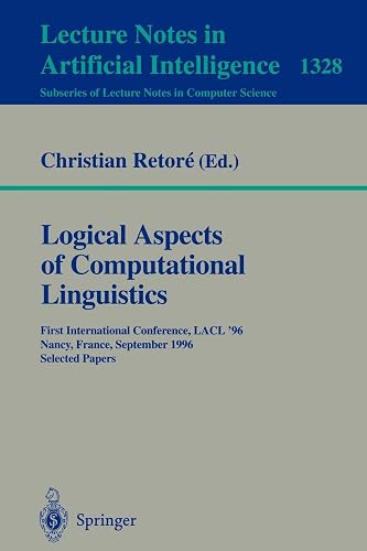 LOGICAL ASPECTS OF COMPUTATIONAL LINGUISTICS