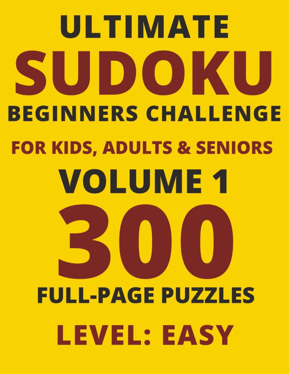 Ultimate Sudoku Beginners Challenge: Level Easy Volume 1