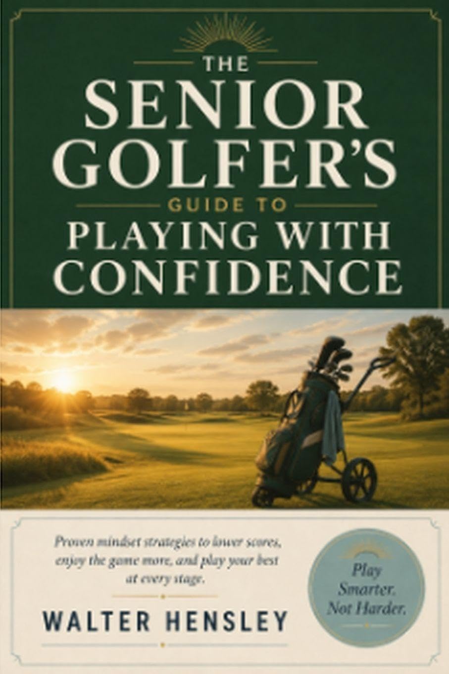 The Senior Golfer's Guide to Playing with Confidence
