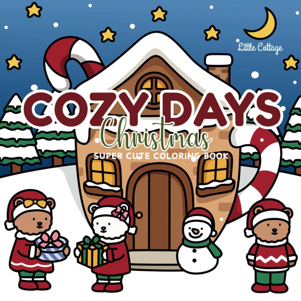Cozy Days Christmas Coloring Book: Super Cute Designs for Adults and Kids Featuring Adorable Teddy Friends in Festive Christmas Scenes (Cozy Days Coloring) (Part of: Cozy Days Coloring)