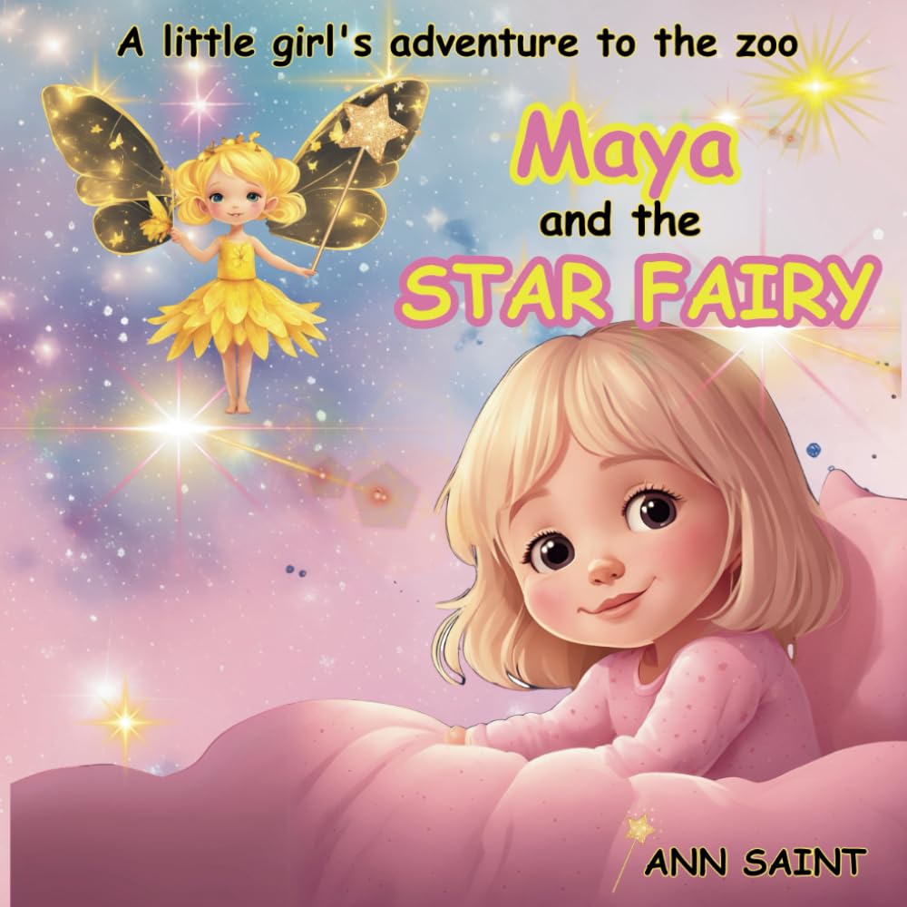 Maya and the Star Fairy: A little girl's adventure to the zoo