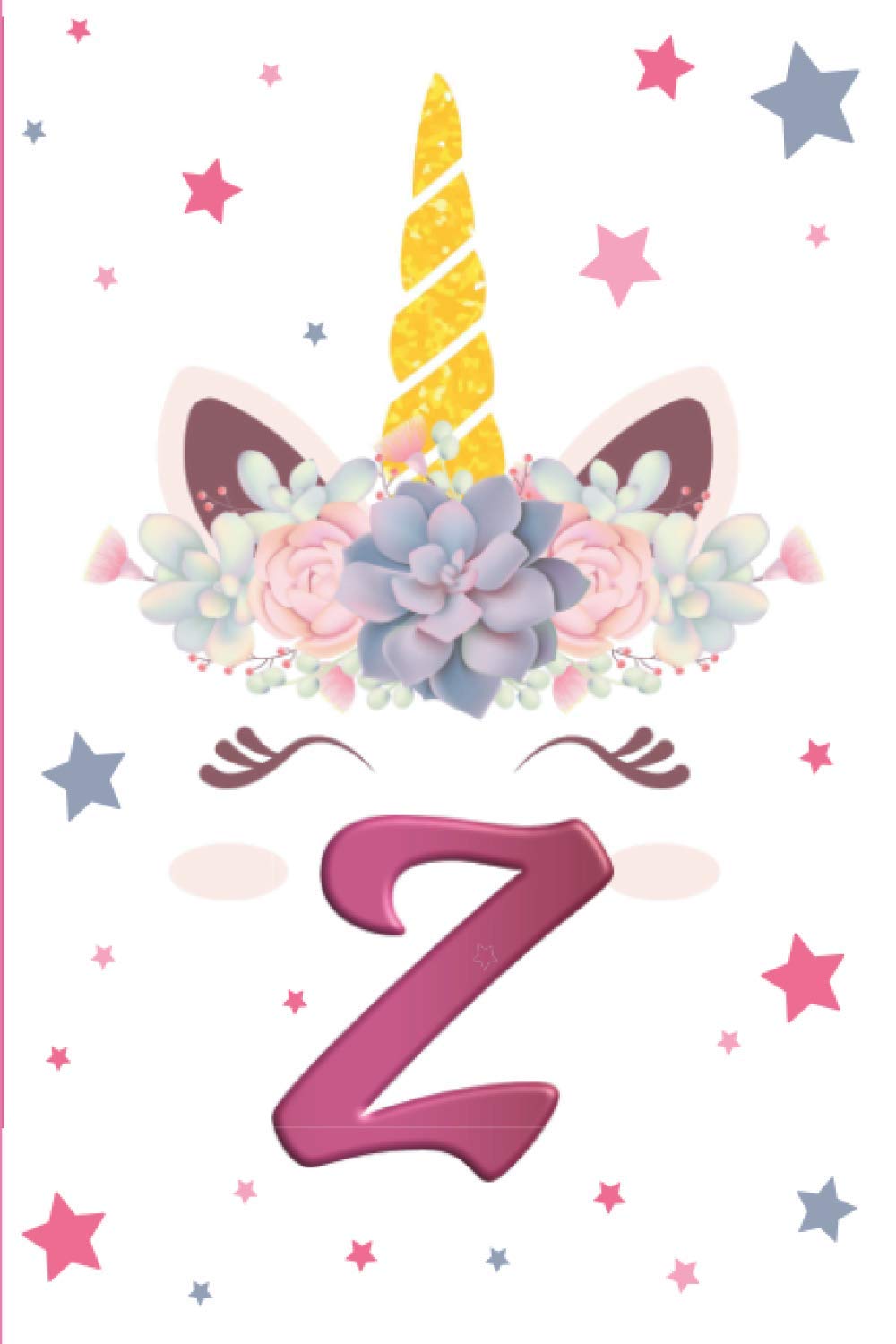 Lettre Z: Journal Intime Fille Licorne Monogramme Initiale Z Or Rosé Doré Carnet Secret pour Enfant Cahier d'Ecriture & Dessin Carnet de Notes Adulte ... de Notes Licorne Monogramme Initiale Z)