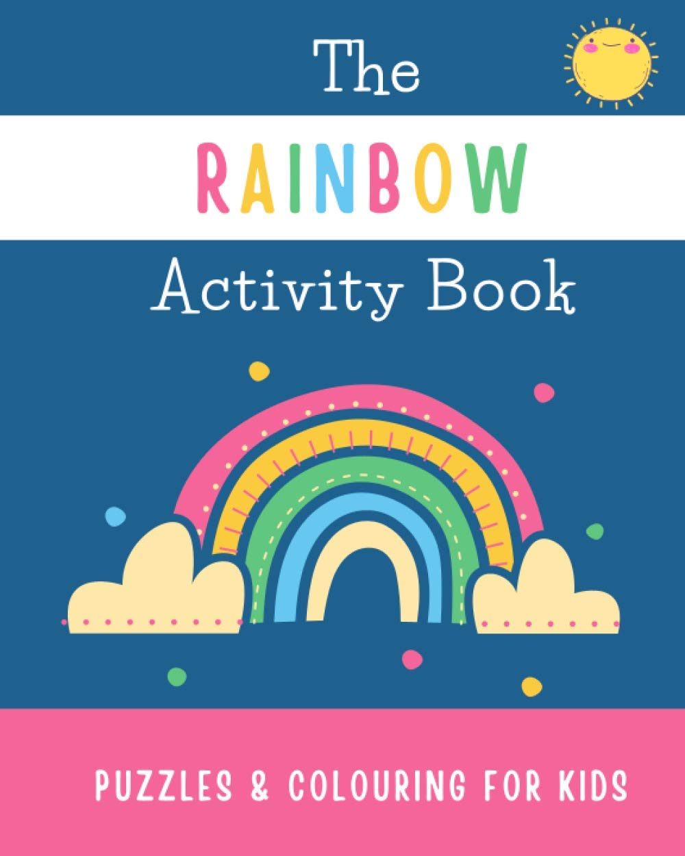 The Rainbow Activity Book: Puzzles & Colouring for Kids: Color-Themed Activities, Puzzles and Coloring Pages for Kids Age 4 - 8