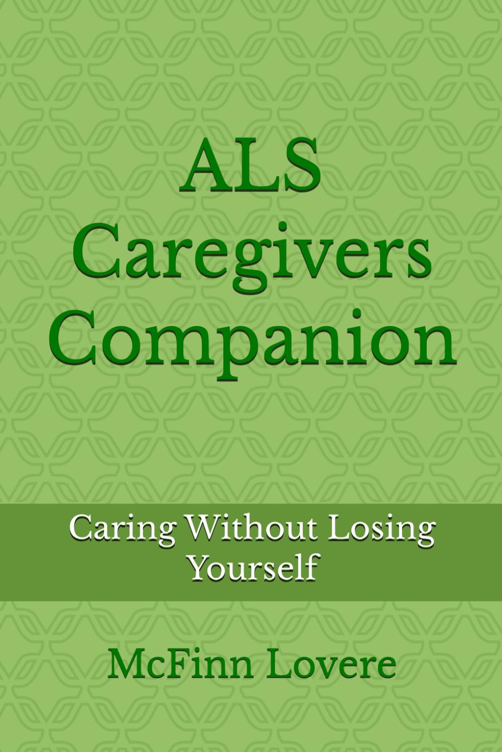 Als Caregivers Companion: Caring Without Losing Yourself