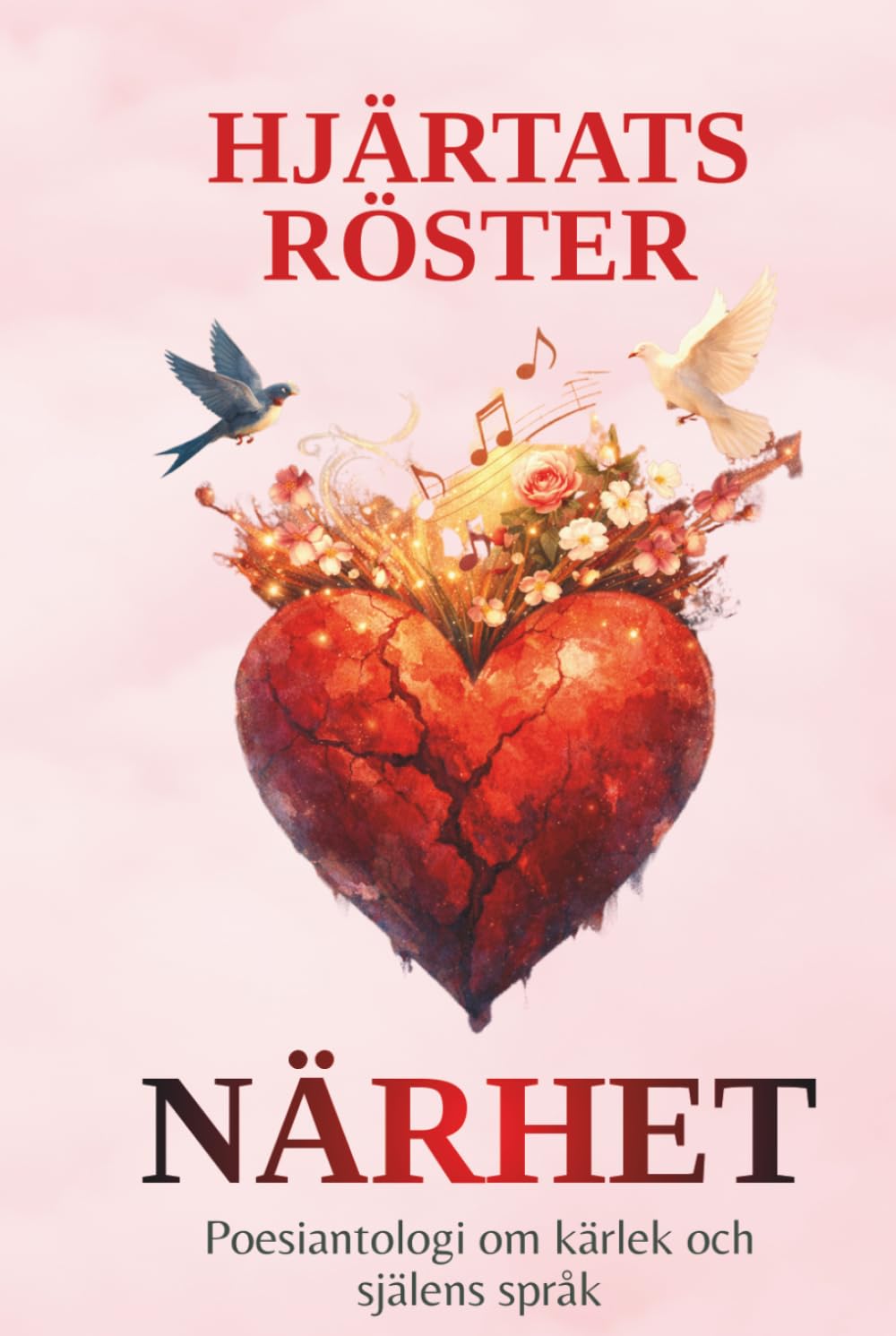 Närhet: Poesiantologi om kärlek och själens språk (HJÄRTATS RÖSTER)