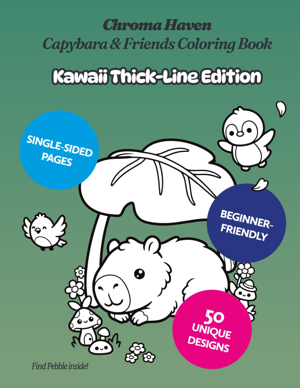 Chroma Haven Capybara & Friends Coloring Book: Kawaii Thick-Line Edition • 50 Adorable Illustrations for Peaceful Coloring (Chroma Haven Coloring Books Kawaii Thick-Lined Editions)