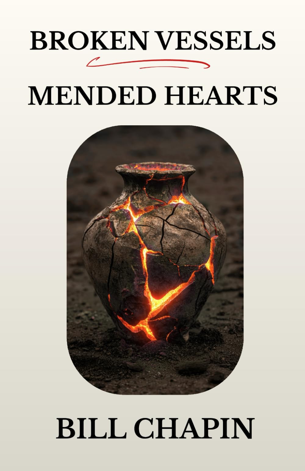 BROKEN VESSELS-MENDED HEARTS