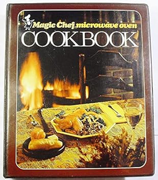 Magic Chef Microwave Oven Cookbook with a special care and use section