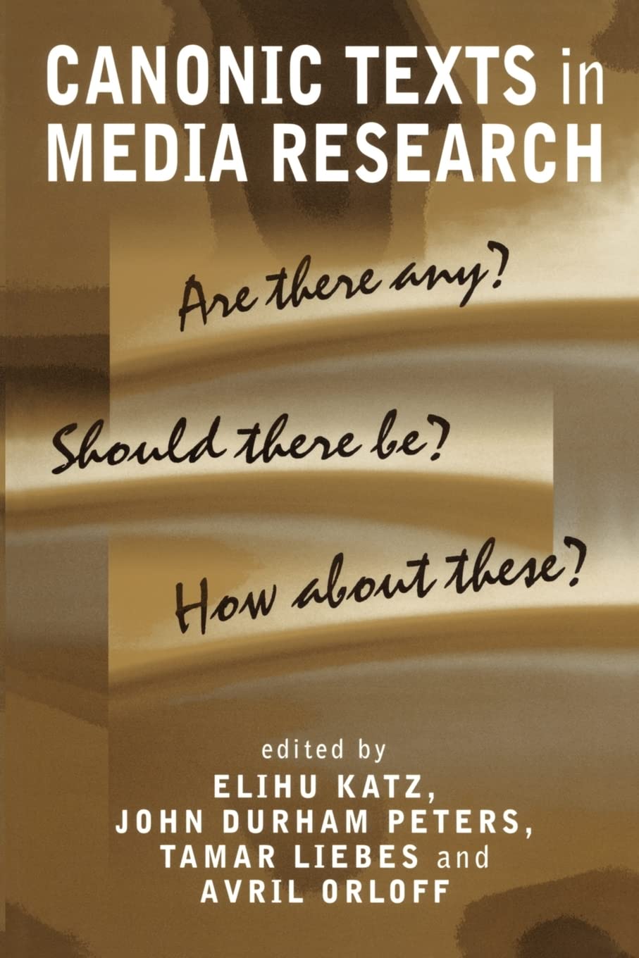 Canonic Texts in Media Research: Are There Any? Should There Be? How About These?