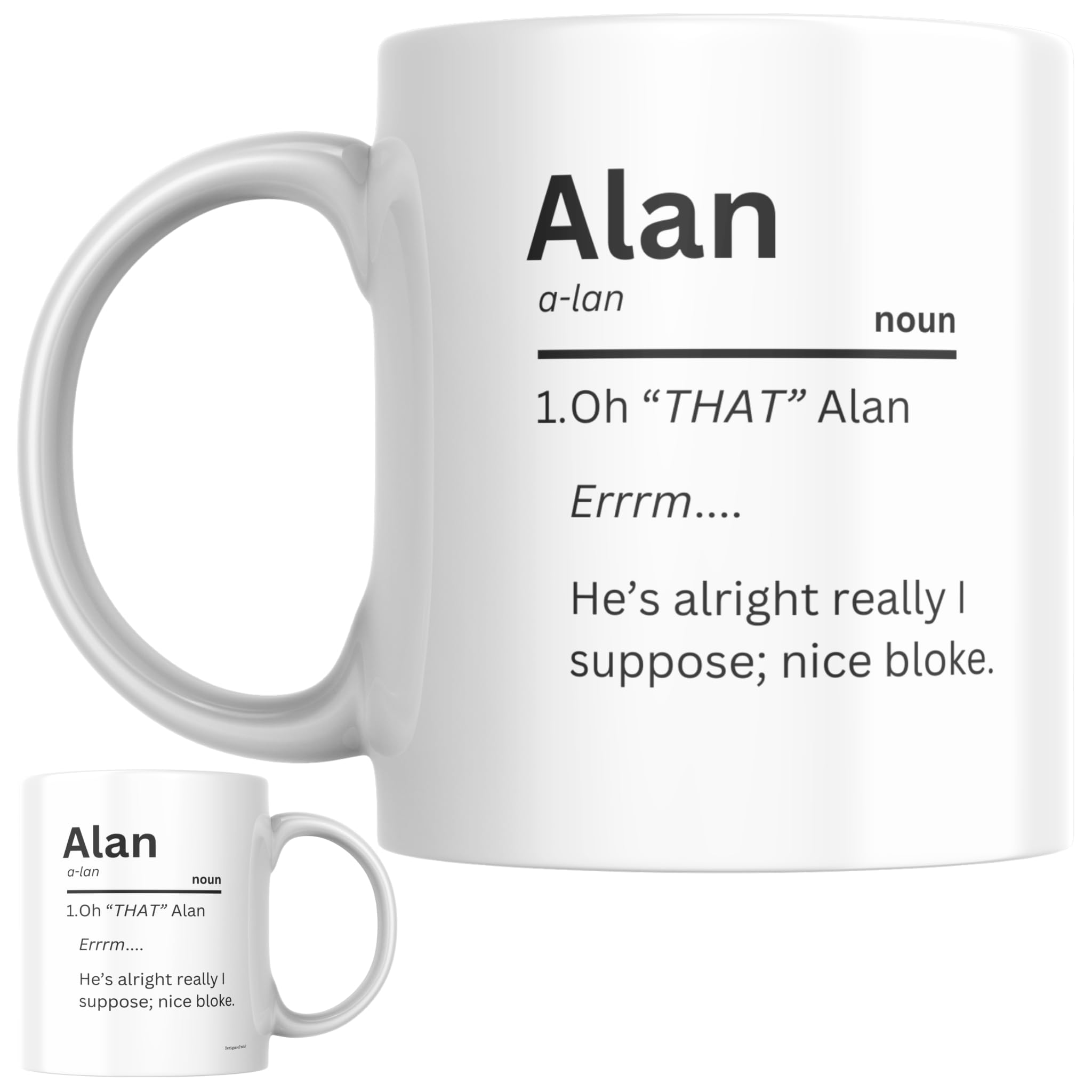 Designs of note! Alan Personalised Ceramic Mug | ‘Oh “That” Alan’ Funny Custom Novelty Name Gift