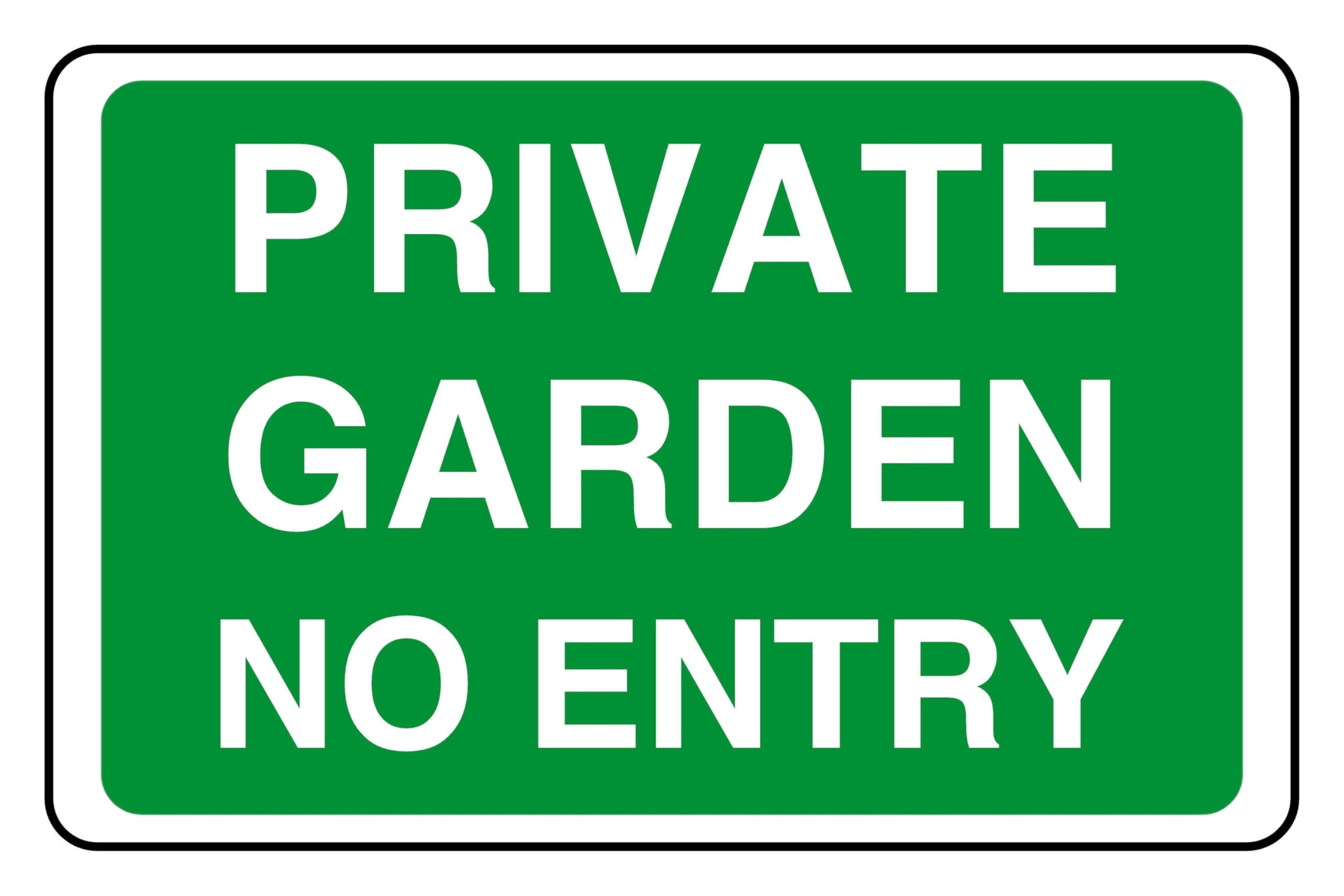 Private Garden No Entry - safety sign- 3mm Aluminum Dibond for indoor/outdoor usage (300mm x 200mm) 7m Viewing Distance.