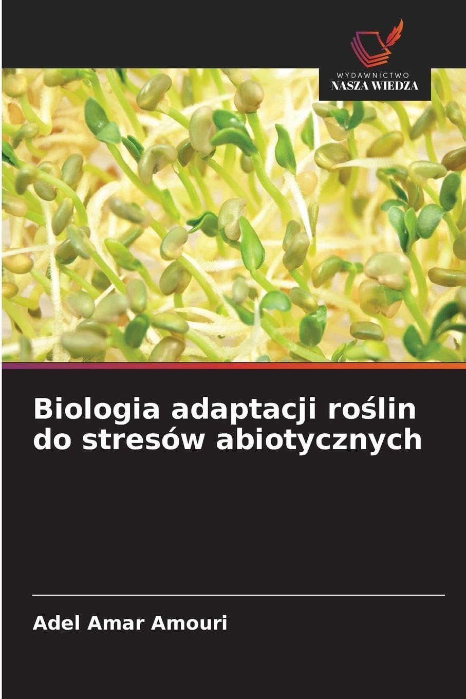 Biologia adaptacji ro¿lin do stresów abiotycznych